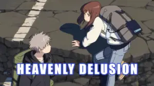 Heavenly Delusion Episode 5