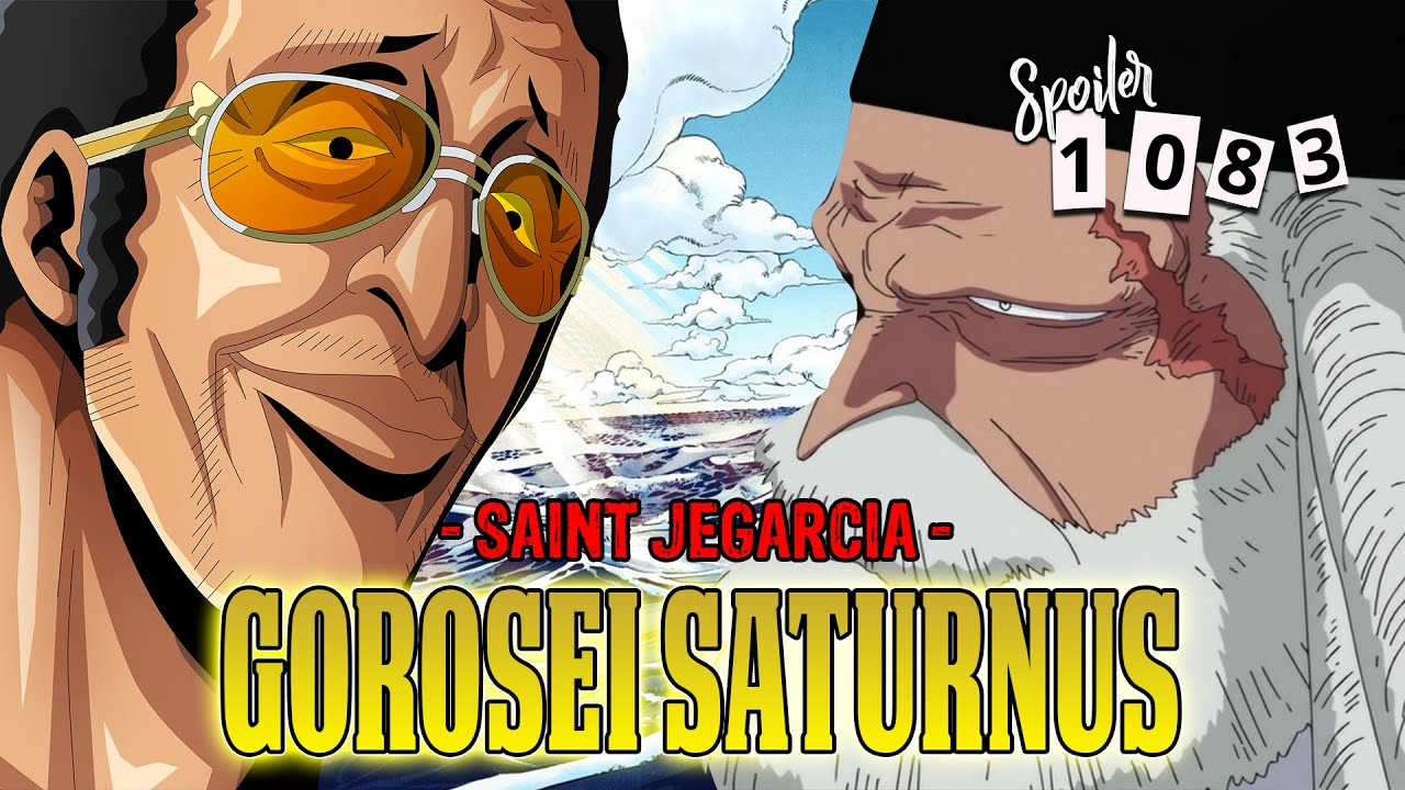 One Piece Chapter 1083, Saint Jegarcia Saturn and Kizaru have arrived! Buster Call is imminent