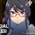 Rascal Does Not Dream of a Sister Venturing Date and official trailer of the anime