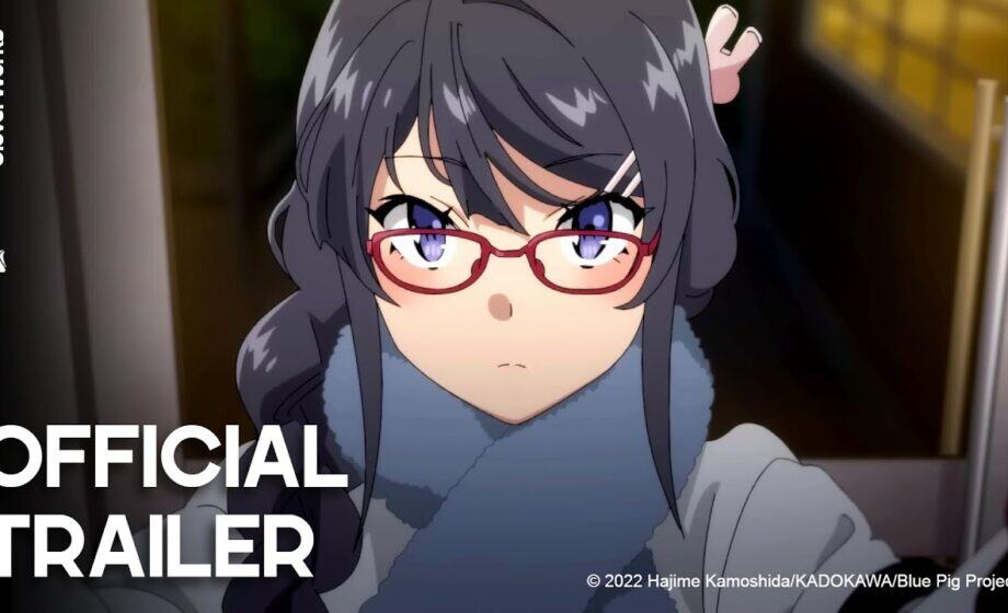 Rascal Does Not Dream of a Sister Venturing Date and official trailer of the anime