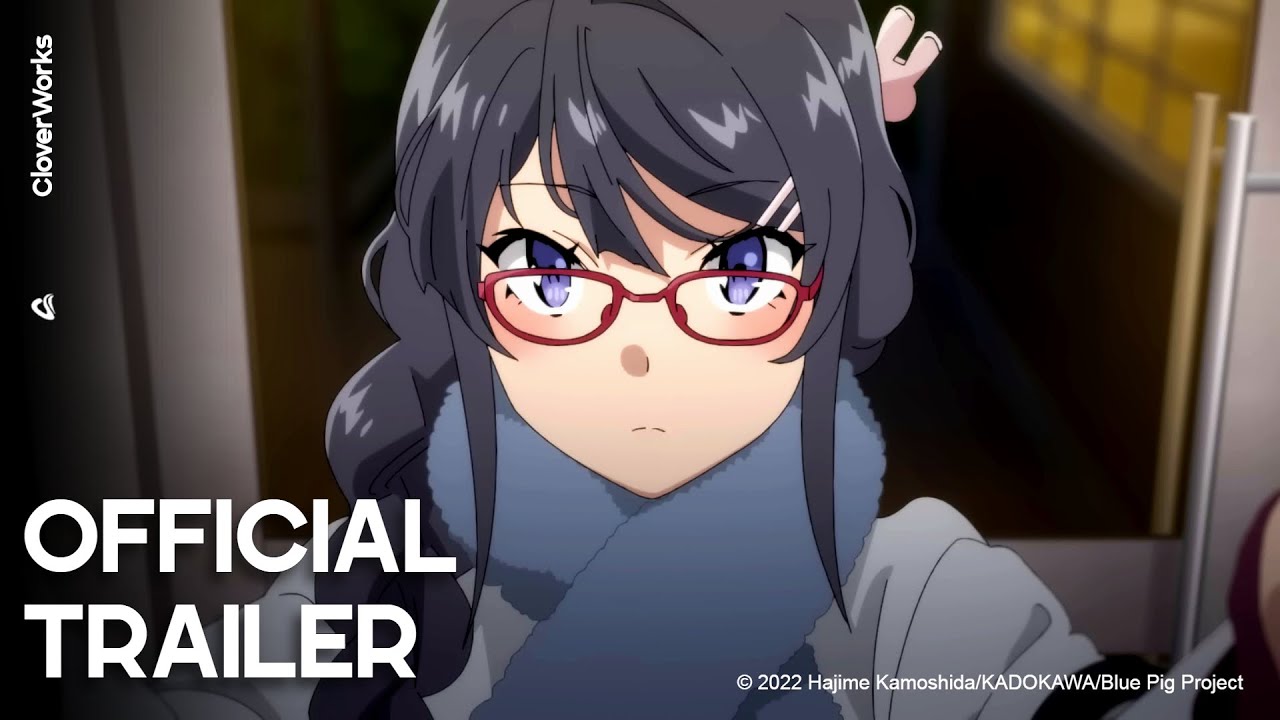 Rascal Does Not Dream of a Sister Venturing Date and official trailer of the anime