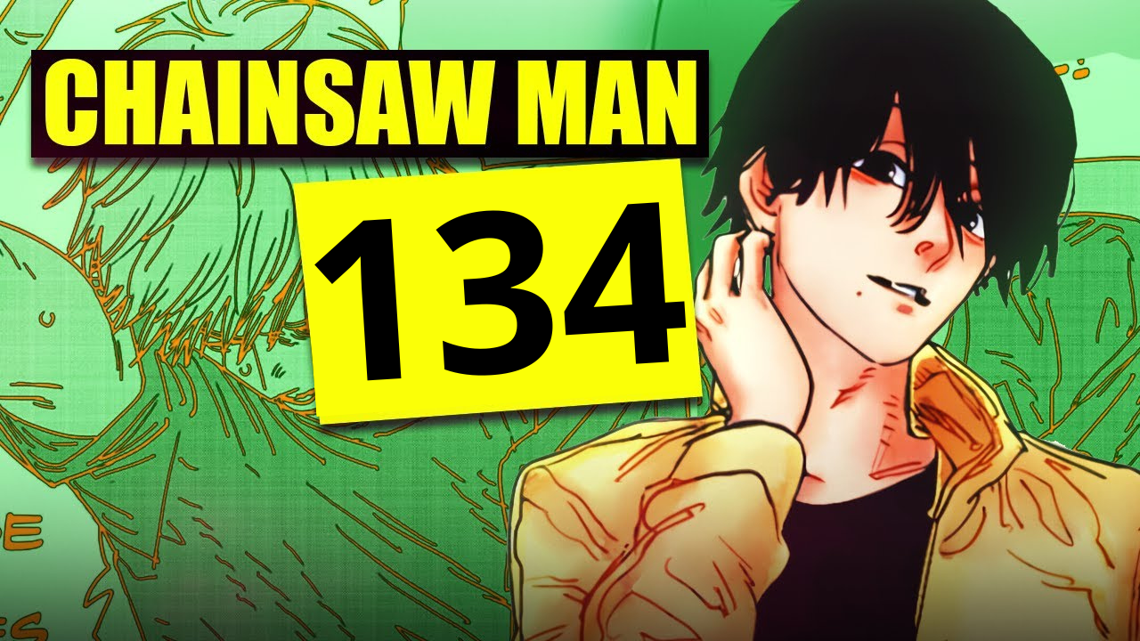 Chainsaw Man Chapter 134 release date