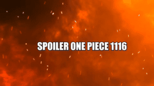 One Piece 1116 Spoilers: Shocking Revelations and Worldwide Reactions