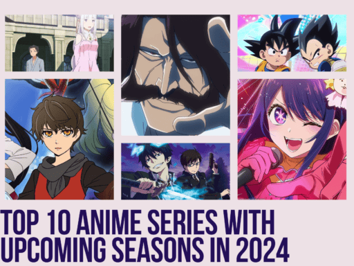 top 10 anime series with upcoming seasons in 2024