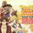 The Ossan Newbie Adventurer (Shinmai Ossan): Episode Guide and Number of Anime Episodes