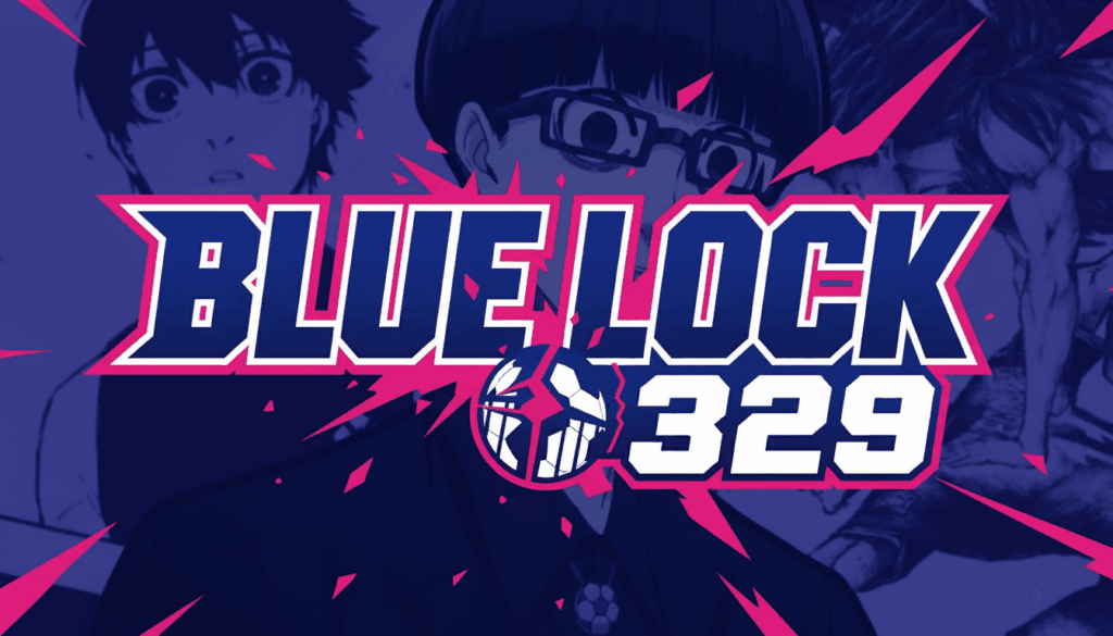 Blue Lock Chapter 329 : Anticipation Builds for Spoilers and Nagi's Next Move