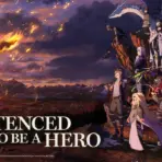 Is Sentenced to be a Hero Anime Worth Watching?