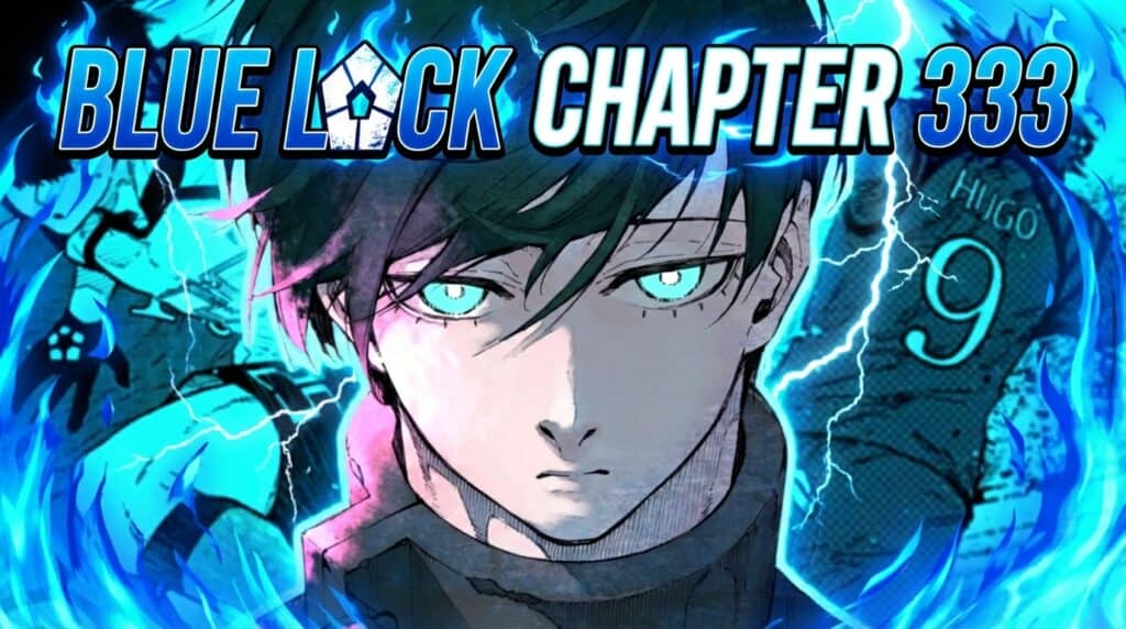 When Is the Confirmed Blue Lock Chapter 333 Release Date?