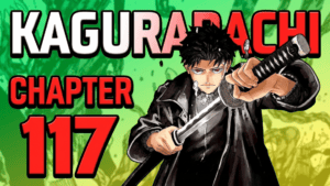 Kagurabachi Chapter 117 Release Date