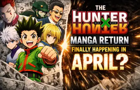 The Hunter x Hunter Manga Return Finally Happening in April?