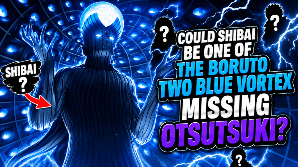 Could Shibai be one of the Boruto Two Blue Vortex Missing Otsutsuki?