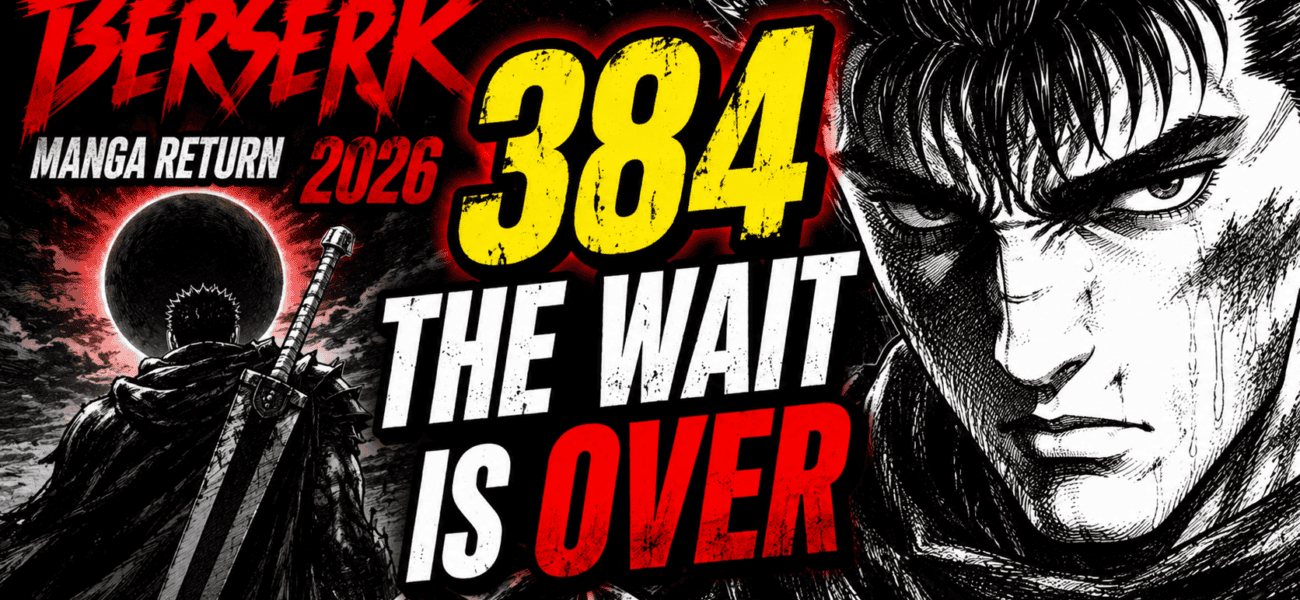 Berserk Manga Return 2026: The Wait for Chapter 384 is Over